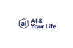 AI & Your Life